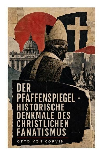 Produktbild: Der Pfaffenspiegel - Historische Denkmale des christlichen Fanatismus