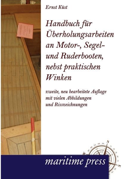Produktbild: Handbuch f&uuml;r &Uuml;berholungsarbeiten an Motor-, Segel- und Ruderbooten, nebst praktischen Winken