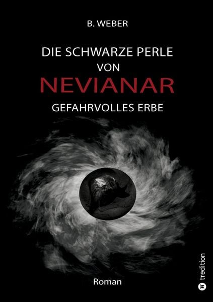 Produktbild: DIE SCHWARZE PERLE VON NEVIANAR - Eine spannend erz&auml;hlte Heldenreise als Fantasy-Roman mit &uuml;berraschenden Wendungen