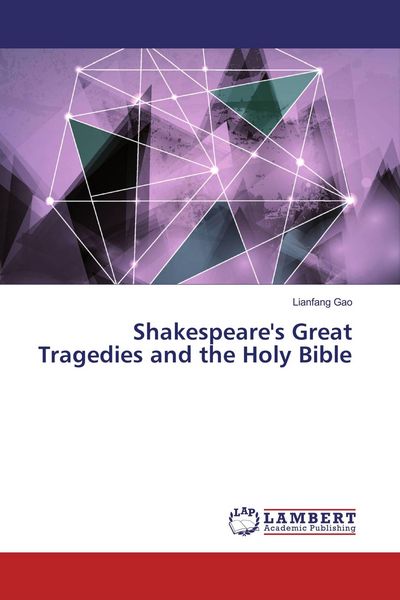 Produktbild: Shakespeare's Great Tragedies and the Holy Bible