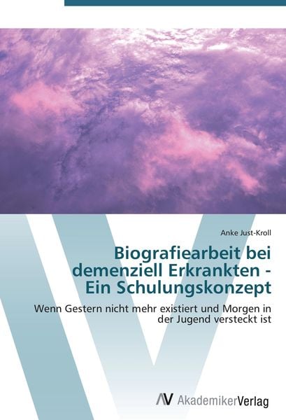 Produktbild: Biografiearbeit bei demenziell Erkrankten - Ein Schulungskonzept
