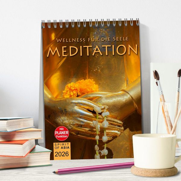 Produktbild: MEDITATION - Wellness f&uuml;r die Seele (Tischkalender 2026 DIN A5 hoch), CALVENDO Monatskalender