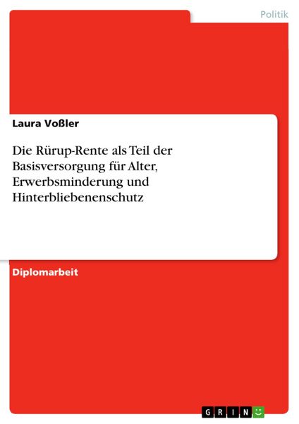 Produktbild: Die R&uuml;rup-Rente als Teil der Basisversorgung f&uuml;r Alter, Erwerbsminderung und Hinterbliebenenschutz