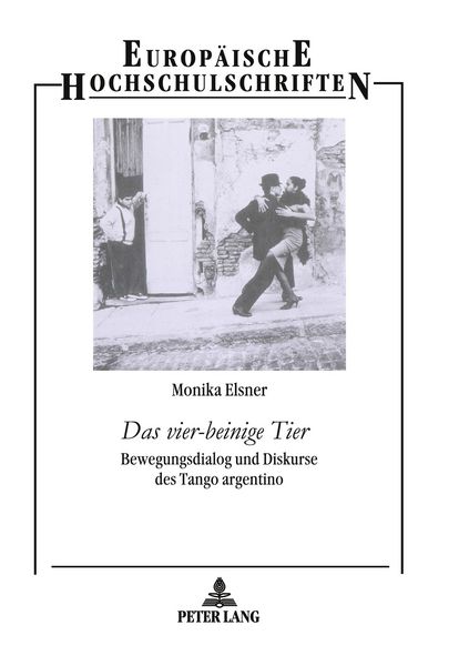 «Das vier-beinige Tier», Taschenbuch von Monika Elsner-Zapke, Peter Lang GmbH, Internationaler Verlag der Wissenschaften, 9783631360064