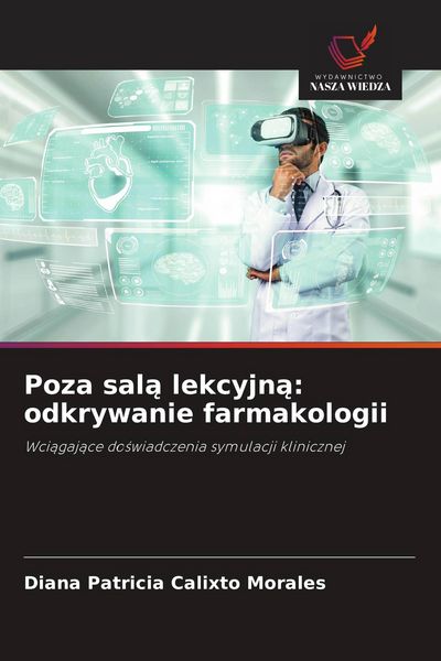 Produktbild: Poza sal&iquest; lekcyjn&iquest;: odkrywanie farmakologii