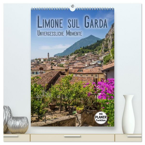 LIMONE SUL GARDA Unvergessliche Momente (hochwertiger Premium Wandkalender 2026 DIN A2 hoch), Kunstdruck in Hochglanz