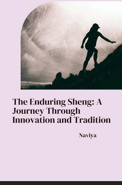Produktbild: The Enduring Sheng: A Journey Through Innovation and Tradition