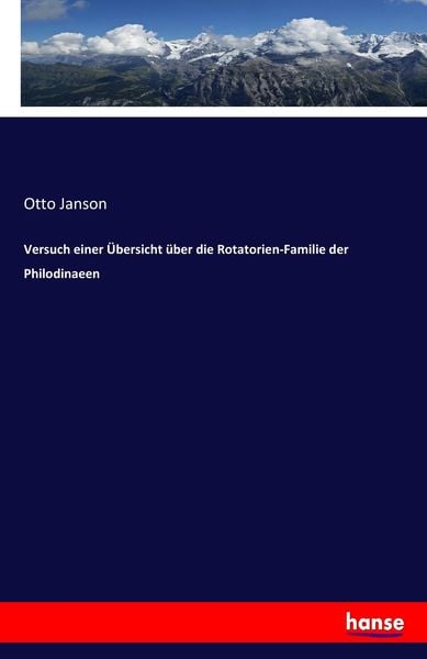 Versuch einer Übersicht über die Rotatorien-Familie der Philodinaeen, Taschenbuch von Otto Janson, Hansebooks, 9783743487673