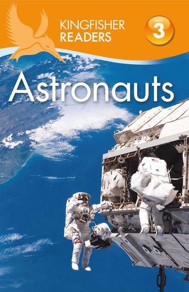 Produktbild: Kingfisher Readers: Astronauts (Level 3: Reading Alone with Some Help)