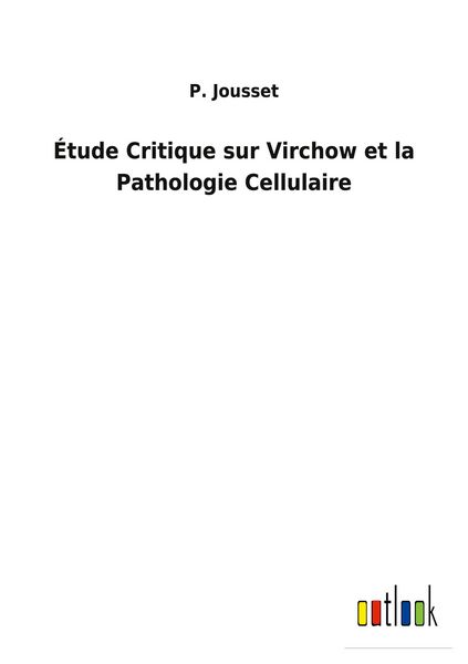 Produktbild: &Eacute;tude Critique sur Virchow et la Pathologie Cellulaire