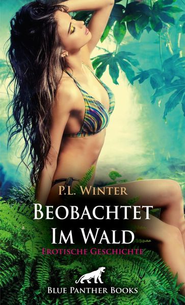 Produktbild: Beobachtet - Im Wald | Erotische Geschichte + 2 weitere Geschichten