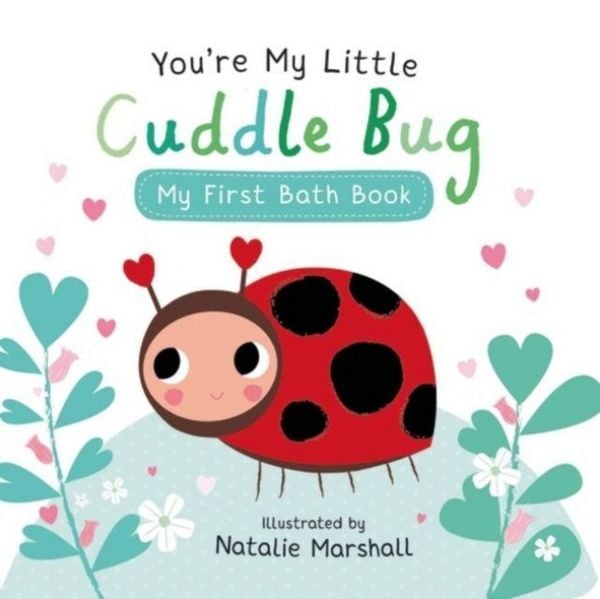Produktbild: You''re My Little Cuddle Bug: My First Bath Book