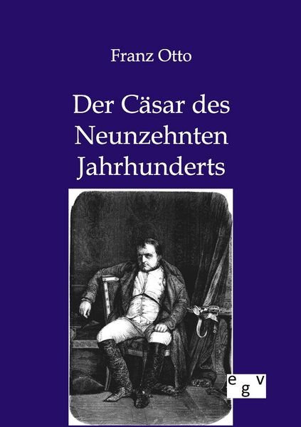Produktbild: Der C&auml;sar des Neunzehnten Jahrhunderts