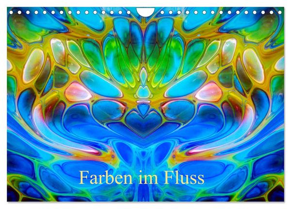 Farben im Fluss (Wandkalender 2025 DIN A4 quer), CALVENDO Monatskalender