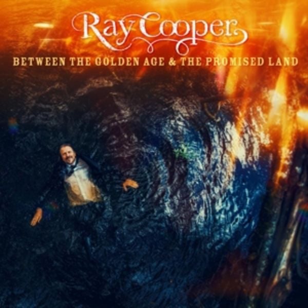 Between The Golden Age & The Promised Land - Ray Cooper, CD