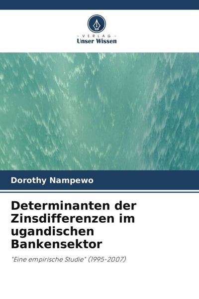 Produktbild: Determinanten der Zinsdifferenzen im ugandischen Bankensektor