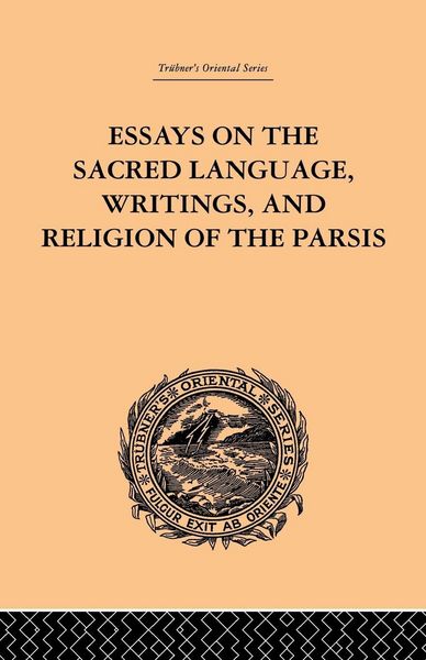 Produktbild: Essays on the Sacred Language, Writings, and Religion of the Parsis