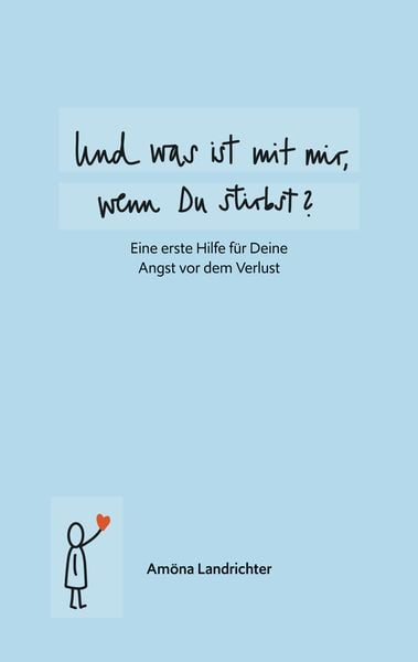 Produktbild: Und was ist mit mir, wenn Du stirbst?