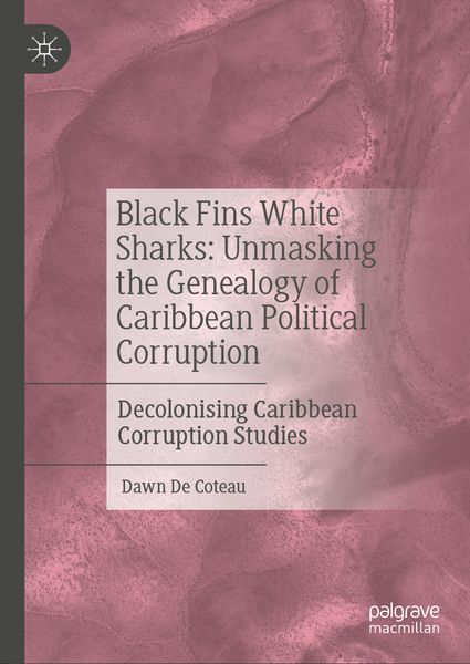 Produktbild: Black Fins White Sharks: Unmasking the Genealogy of Caribbean Political Corruption