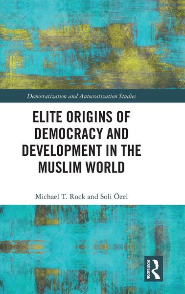 Produktbild: Elite Origins of Democracy and Development in the Muslim World
