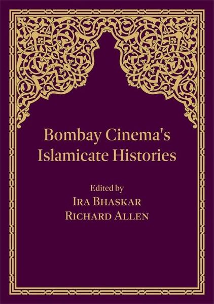 Produktbild: Bombay Cinema's Islamicate Histories