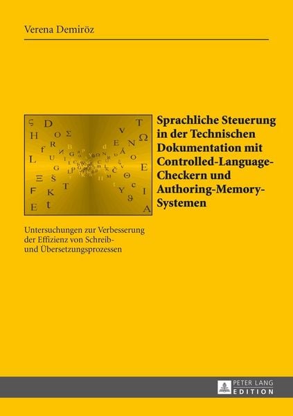 Produktbild: Sprachliche Steuerung in der Technischen Dokumentation mit Controlled-Language-Checkern und Authoring-Memory-Systemen