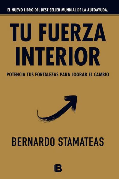 Produktbild: Tu Fuerza Interior: Potencia Tus Fortalezas Para Lograr El Cambio / Your Inner Strength