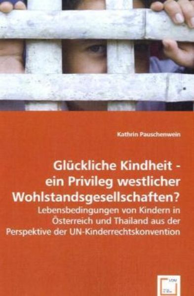 Pauschenwein, K: Glückliche Kindheit - ein Privileg westlich, Taschenbuch von Kathrin Pauschenwein, VDM, 9783639050608