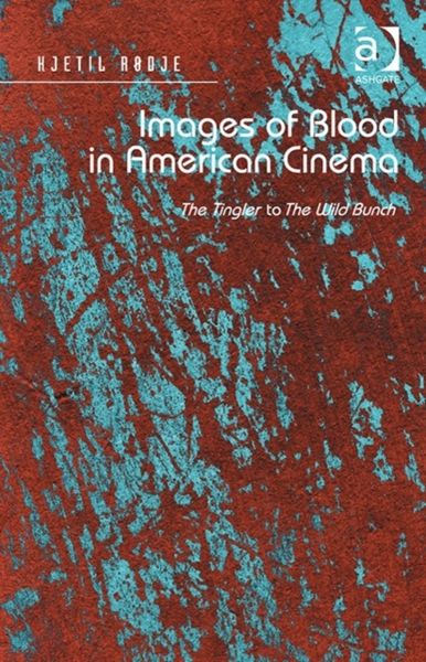 Produktbild: R&oslash;dje, K: Images of Blood in American Cinema