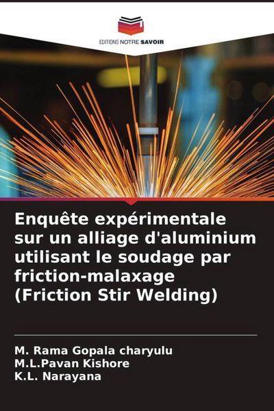 Produktbild: Enqu&ecirc;te exp&eacute;rimentale sur un alliage d'aluminium utilisant le soudage par friction-malaxage (Friction Stir Welding)