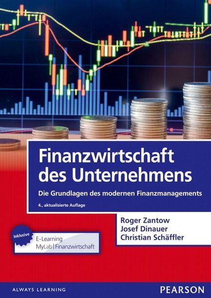 Finanzwirtschaft des Unternehmens, Taschenbuch von Roger Zantow,Josef Dinauer,Christian Schäffler, Pearson Studium ein Imprint von Pearson Benelux