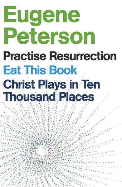 Produktbild: Eugene Peterson: Christ Plays in Ten Thousand Places, Eat This Book, Practise Resurrection