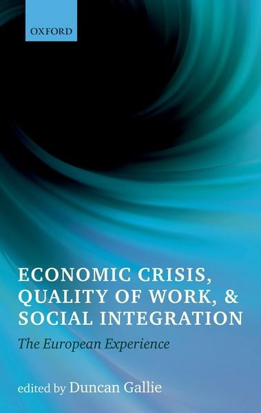 Produktbild: Economic Crisis, Quality of Work, and Social Integration