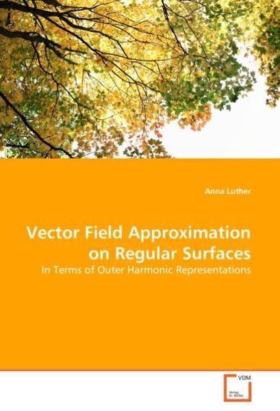 Produktbild: Anna, L: Vector Field Approximation onRegular Surfaces