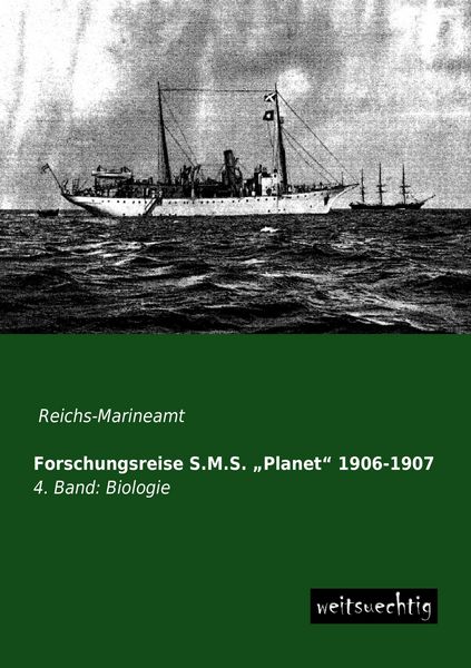 Forschungsreise S.M.S. 'Planet' 1906-1907, Taschenbuch von , Weitsuechtig, 9783956560088