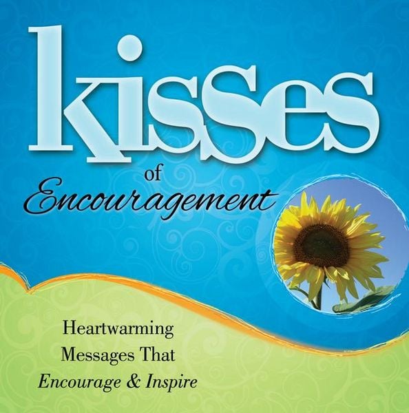 Produktbild: Kisses of Encouragement: Heartwarming Messages That Encourage & Inspire