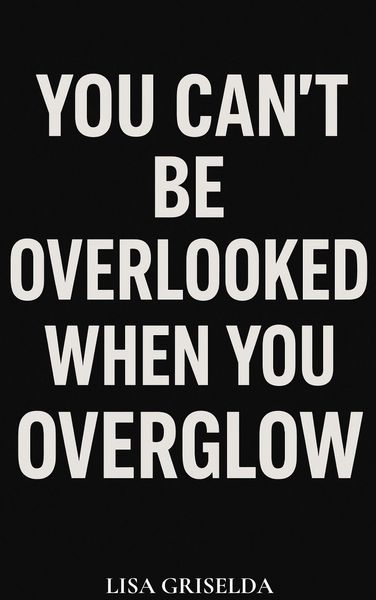 Produktbild: You Can't Be Overlooked When You Overglow