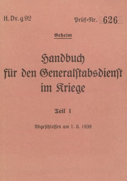 Produktbild: H.Dv.g. 92 Handbuch f&uuml;r den Generalstabsdienst im Kriege - Teil I - geheim
