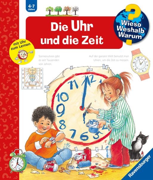 Wieso? Weshalb? Warum? Kernreihe, Band 25 - Die Uhr und die Zeit, Gebundene Ausgabe von Angela Weinhold, Ravensburger Verlag GmbH, 978-3-473-33252-6