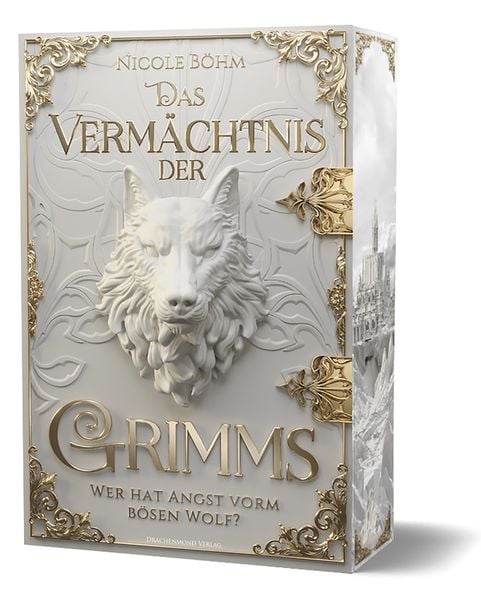 Das Vermächtnis der Grimms - Wer hat Angst vorm bösen Wolf?, Taschenbuch von Böhm Nicole, Drachenmond Verlag GmbH