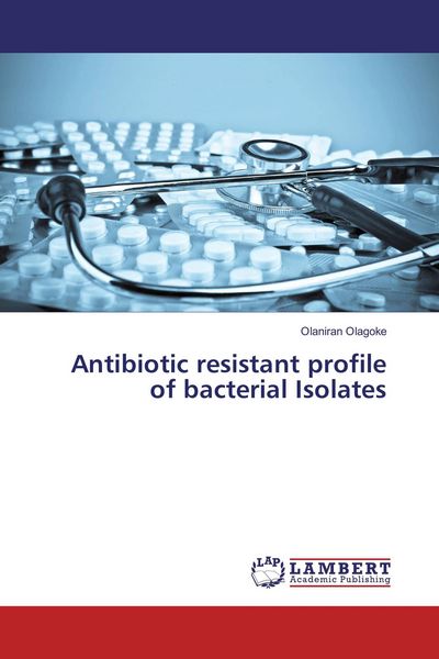 Produktbild: Antibiotic resistant profile of bacterial Isolates