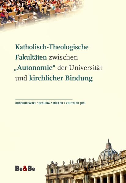 Produktbild: Katholisch-Theologische Fakult&auml;ten zwischen "Autonomie" der Universit&auml;t und kirchlicher Bindung