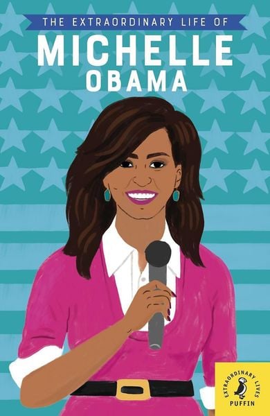 The Extraordinary Life of Michelle Obama, Taschenbuch von Sheila Kanani, Klett Sprachen GmbH, 9783125737723
