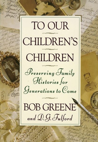 Produktbild: To Our Children's Children: Preserving Family Histories for Generations to Come