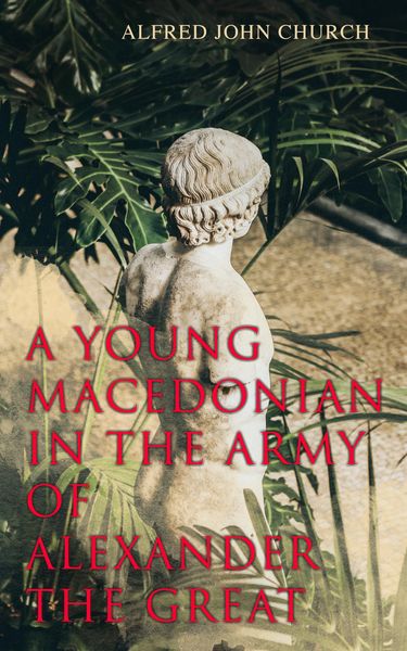 Produktbild: A Young Macedonian in the Army of Alexander the Great