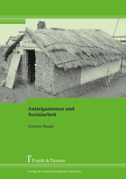 Antiziganismus und Sozialarbeit, Taschenbuch von Gernot Haupt, Frank & Timme, 9783865960764