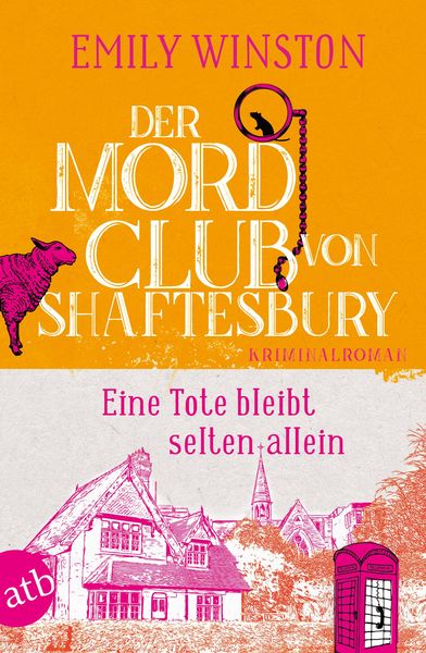 Produktbild: Der Mordclub von Shaftesbury &ndash; Eine Tote bleibt selten allein