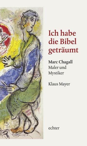 Ich habe die Bibel geträumt, Gebundene Ausgabe von Klaus Mayer, Echter, 9783429030636