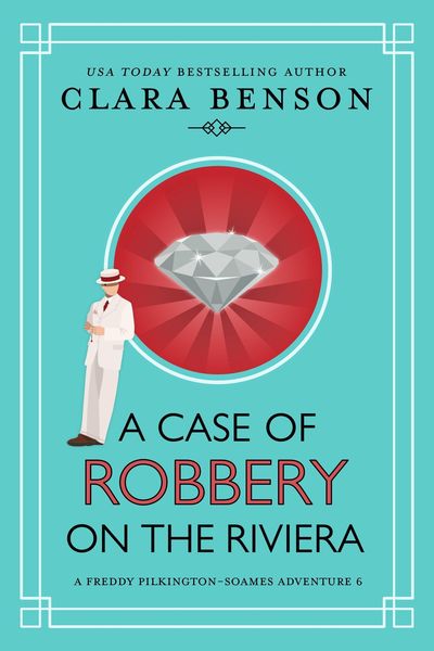 Produktbild: A Case of Robbery on the Riviera (A Freddy Pilkington-Soames Adventure, #6)