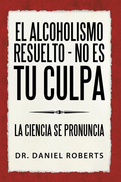 Produktbild: El Alcoholismo Resuelto - No Es Tu Culpa